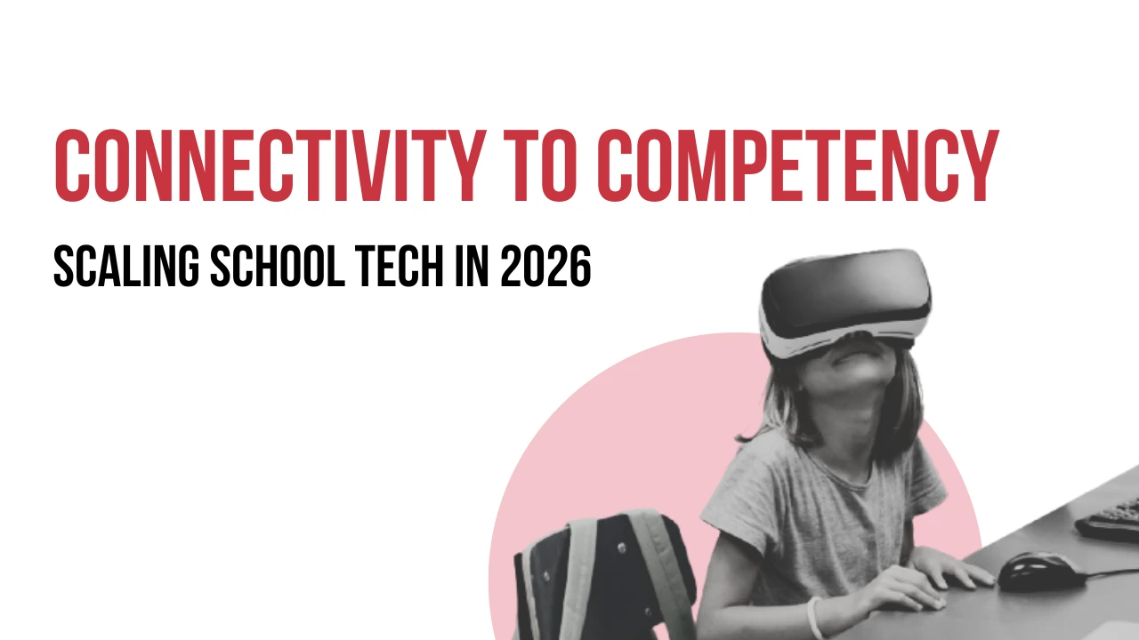 Building a Roadmap for Adoption of Technology in Schools in 2026