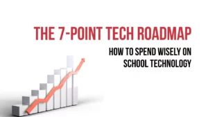 How to spend more wisely on your school’s digital infrastructure