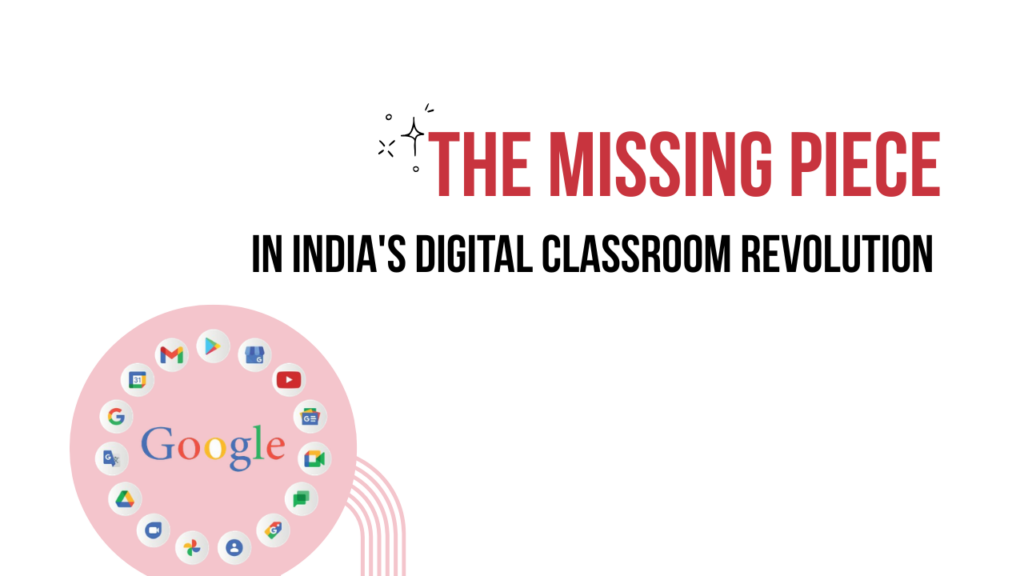 Google Digital Leader Program: India's classroom future 