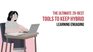 20 Best Hybrid Learning Tools for Schools