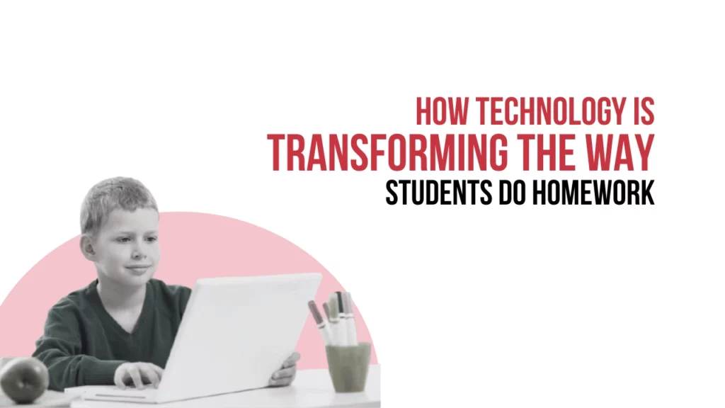 What Is the Role of Technology in School Homework?