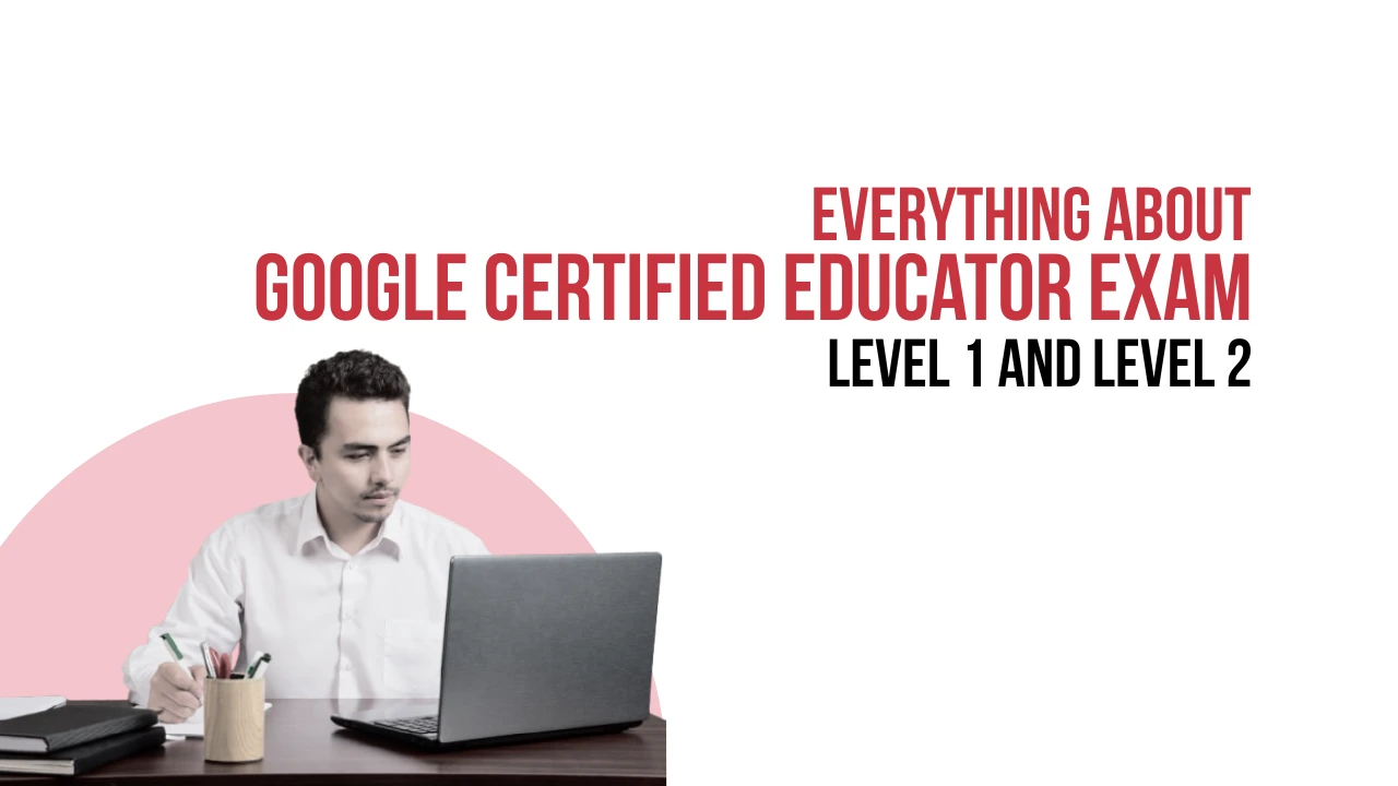 Transform Your Classrooms with Google Certified Educator