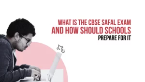 CBSE SAFAL Exam 2026-27: What Schools Need to Know