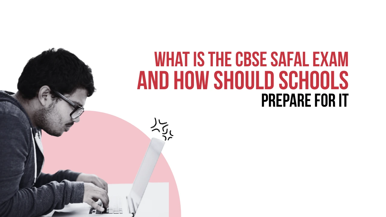 CBSE SAFAL Exam 2026-27: What Schools Need to Know