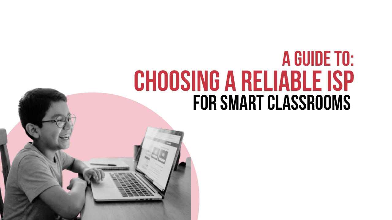 How to Choose the Best ISPs for Your School?