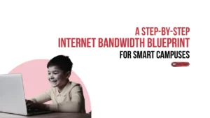 How to Calculate Internet Bandwidth Requirement for Schools