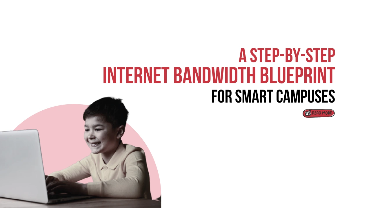 How to Calculate Internet Bandwidth Requirement for Schools